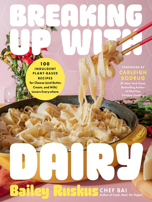 Title details for Breaking Up with Dairy by Bailey Ruskus - Wait list